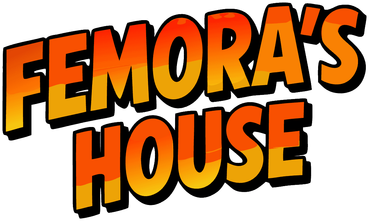 Femora's House